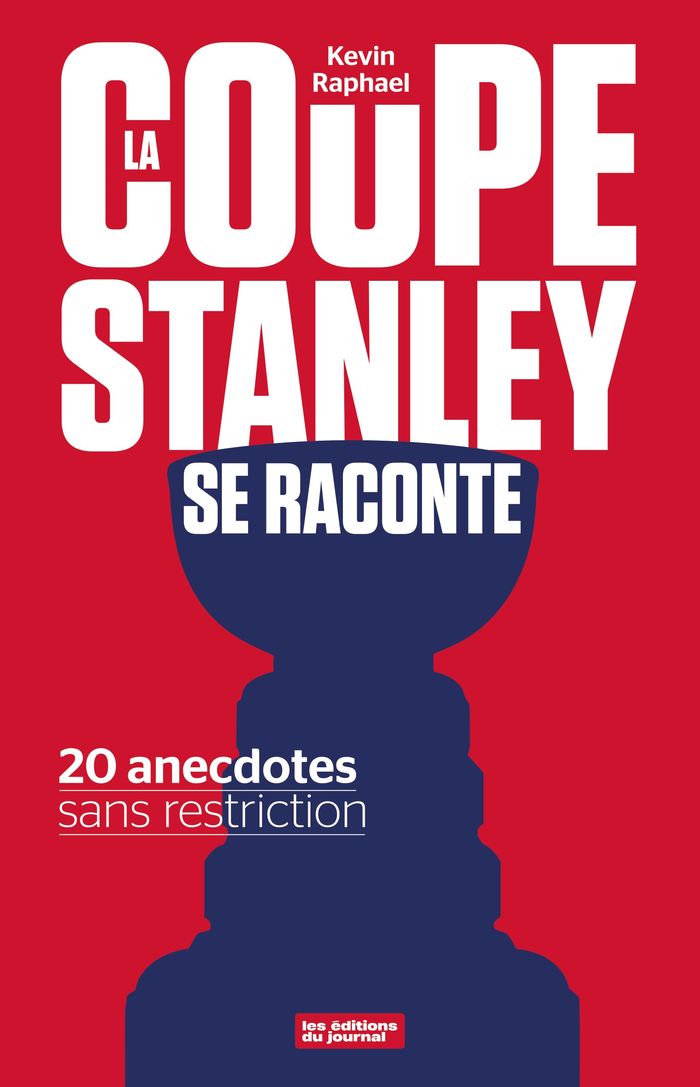 Couverture du livre « LA COUPE STANLEY SE RACONTE. 20 ANECDOTES SANS RESTRICTION », librairie Les Contes Infusés à Corte