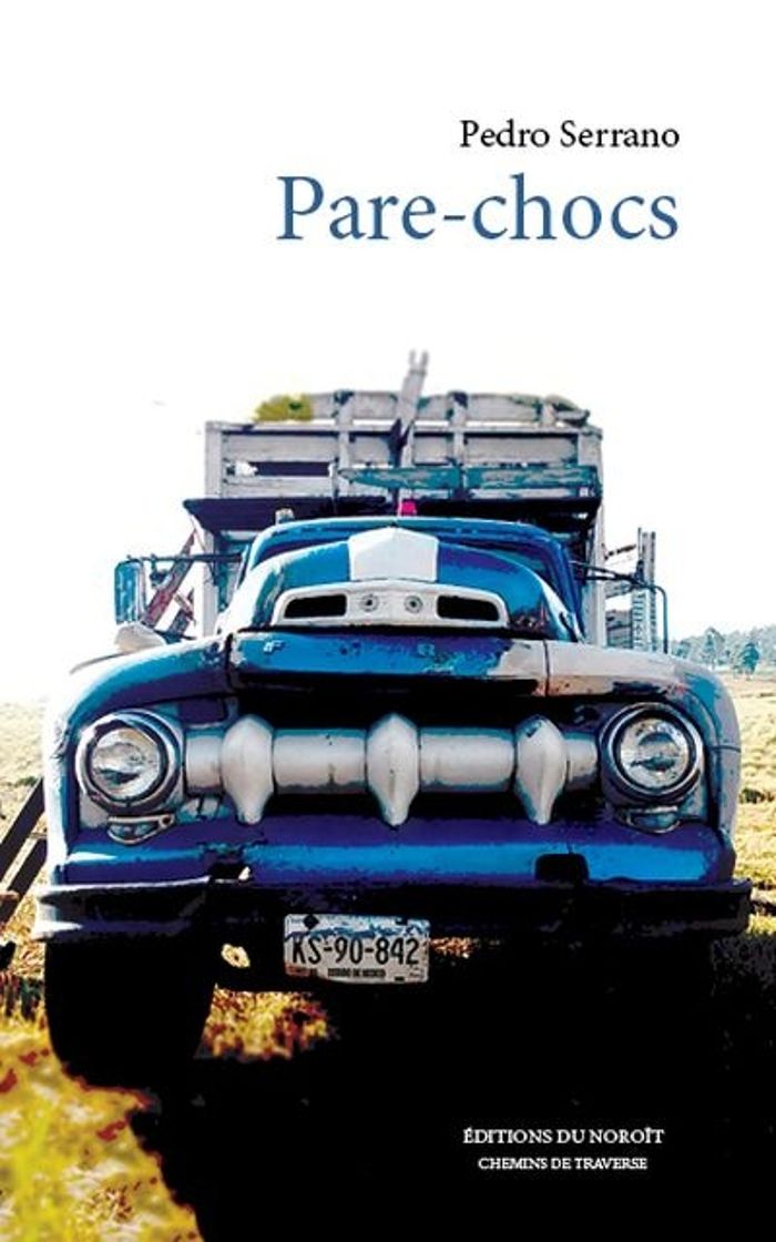 Couverture du livre « PARE-CHOCS » de Pedro Serrano, librairie Les Contes Infusés à Corte