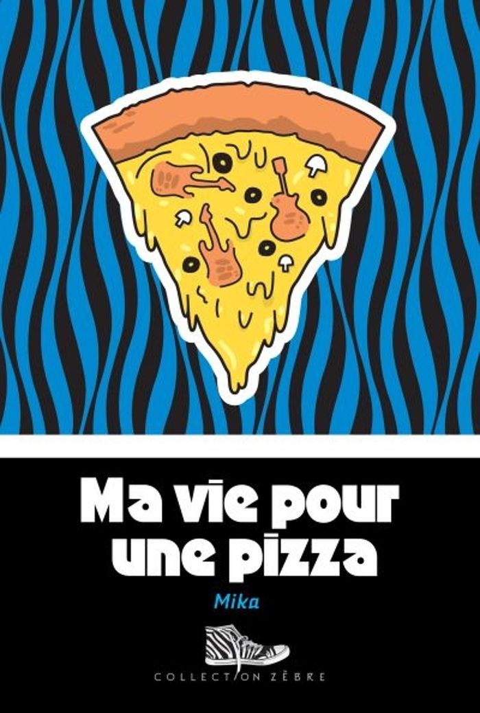 Couverture du livre « MA VIE POUR UNE PIZZA » de Mika, librairie Les Contes Infusés à Corte
