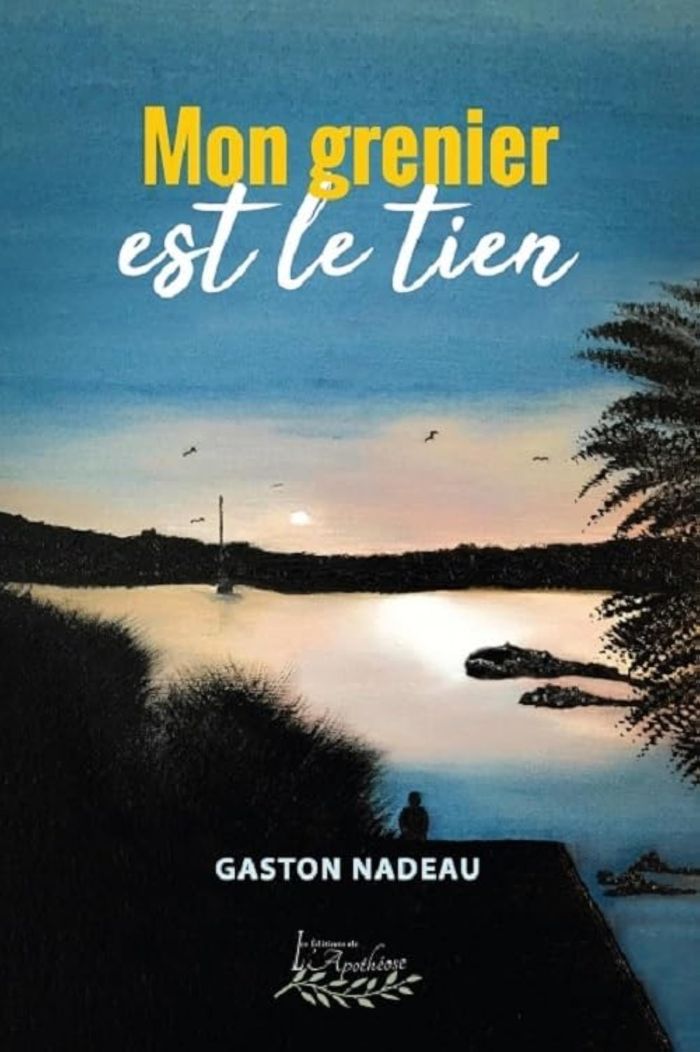 Couverture du livre « MON GRENIER EST LE TIEN » de Gaston Nadeau, librairie Les Contes Infusés à Corte