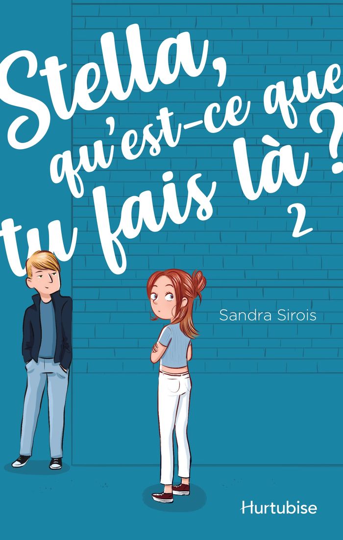 Couverture du livre « STELLA, QU'EST-CE QUE TU FAIS LA ? V 02 » de Sandra Sirois, librairie Les Contes Infusés à Corte