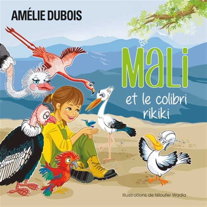 Couverture du livre « MALI ET LE COLIBRI RIKIKI » de Amelie Dubois, librairie Les Contes Infusés à Corte