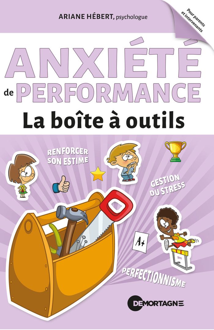 Couverture du livre « Anxiété de performance : trucs, stratégies et techniques pour mieux la gérer » de Ariane Hébert, librairie Les Contes Infusés à Corte