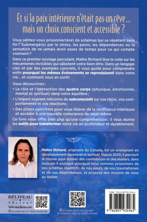 Quatrième de couverture de « Se guérir et comprendre la vie... secrets dévoilés : les clés pour sortir des schémas répétitifs et retrouver l'équilibre intérieur »