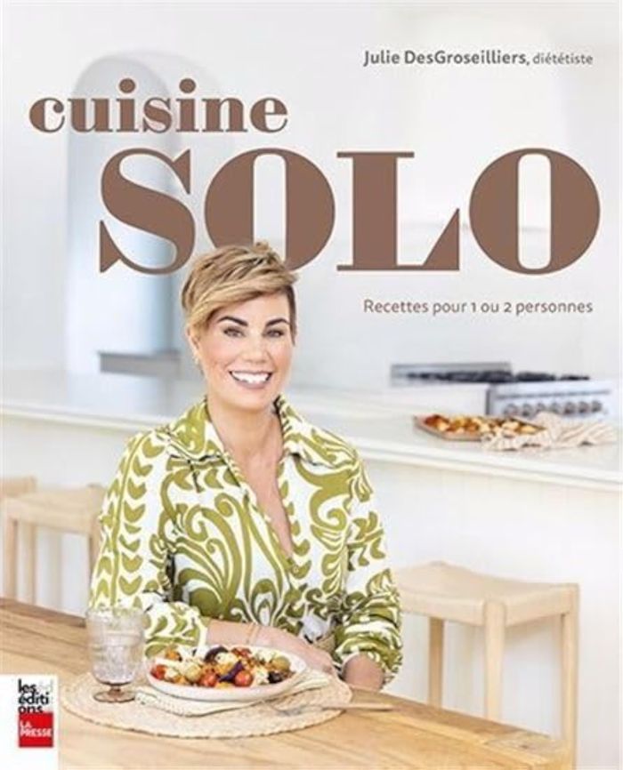 Couverture du livre « CUISINE SOLO. RECETTES POUR 1 OU 2 PERSONNES » de Juli Desgroseilliers, librairie Les Contes Infusés à Corte