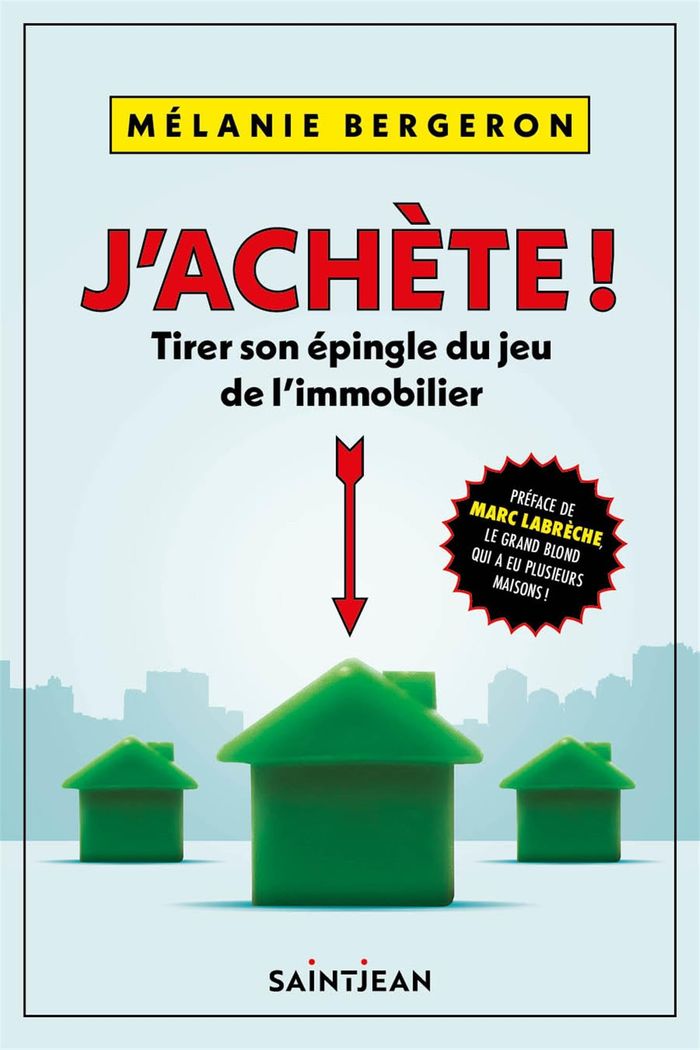 Couverture du livre « J'ACHETE ! TIRER SON EPINGLE DU JEU DE L'IMMOBILIER » de Melanie Bergeron, librairie Les Contes Infusés à Corte