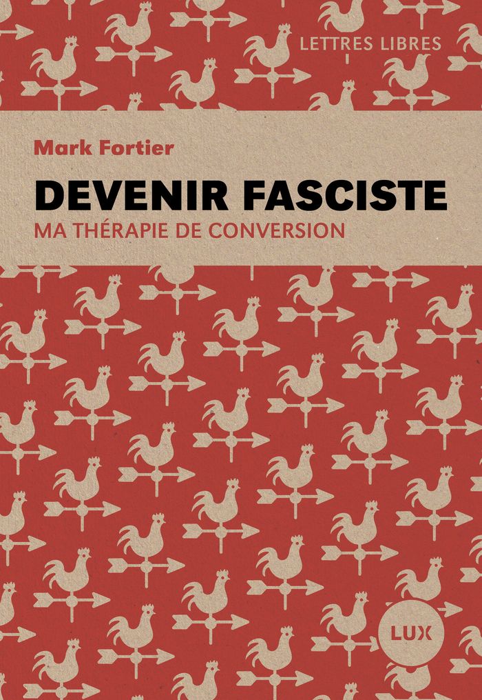 Couverture du livre « Devenir fasciste : ma thérapie de conversion » de Mark Fortier, librairie Les Contes Infusés à Corte
