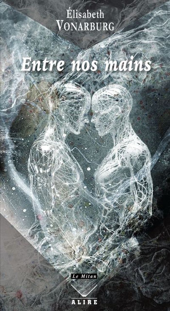 Couverture du livre « Entre nos mains » de Élisabeth Vonarburg, librairie Les Contes Infusés à Corte