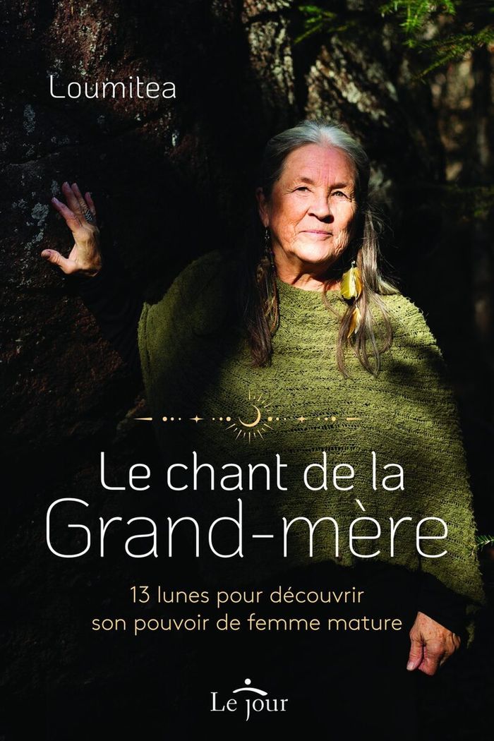 Couverture du livre « Le chant de la grand-mère : 13 lunes pour découvrir son pouvoir de femme mature » de Loumitea, librairie Les Contes Infusés à Corte