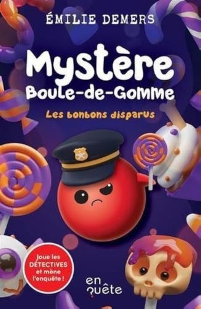Couverture du livre « MYSTERE BOULE-DE-GOMME. LES BONBONS DISPARUS » de Emilie Demers, librairie Les Contes Infusés à Corte