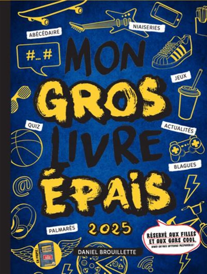 Couverture du livre « MON GROS LIVRE EPAIS 2025 » de Daniel Brouillette, librairie Les Contes Infusés à Corte