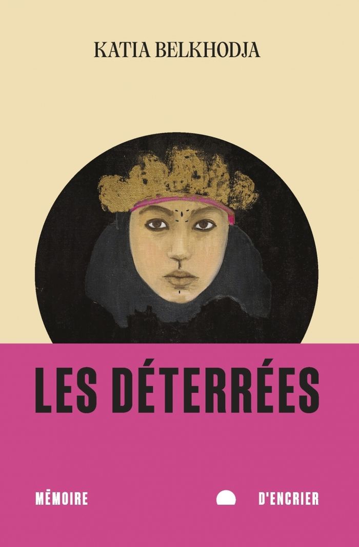 Couverture du livre « Les déterrées » de Katia Belkhodja, librairie Les Contes Infusés à Corte