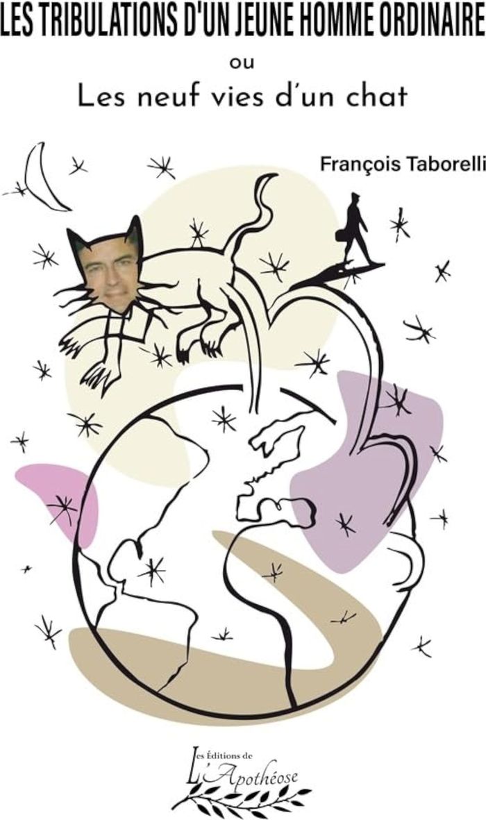 Couverture du livre « LES TRIBULATIONS D'UN JEUNE HOMME ORDINAIRE OU LES NEUF VIES D'UN CHAT » de Francois Taborelli, librairie Les Contes Infusés à Corte