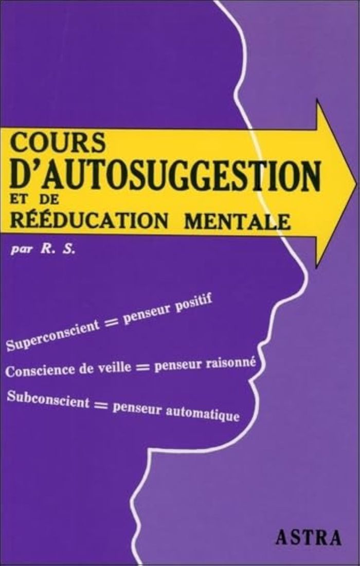 Couverture du livre « COURS D'AUTOSUGGESTION ET DE REEDUCATION MENTALE » de R.S., librairie Les Contes Infusés à Corte