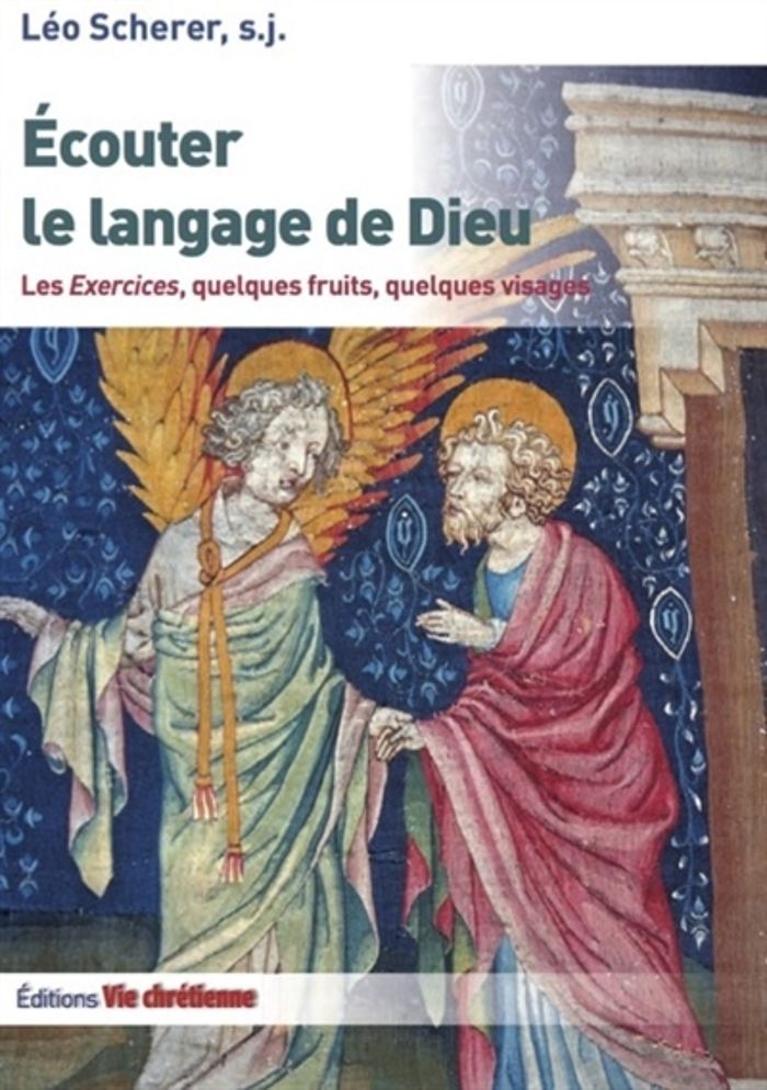 Couverture du livre « ECOUTER LE LANGAGE DE DIEU - LES EXERCICES, QUELQUES FRUITS, QUELQUES VISAGES », librairie Les Contes Infusés à Corte