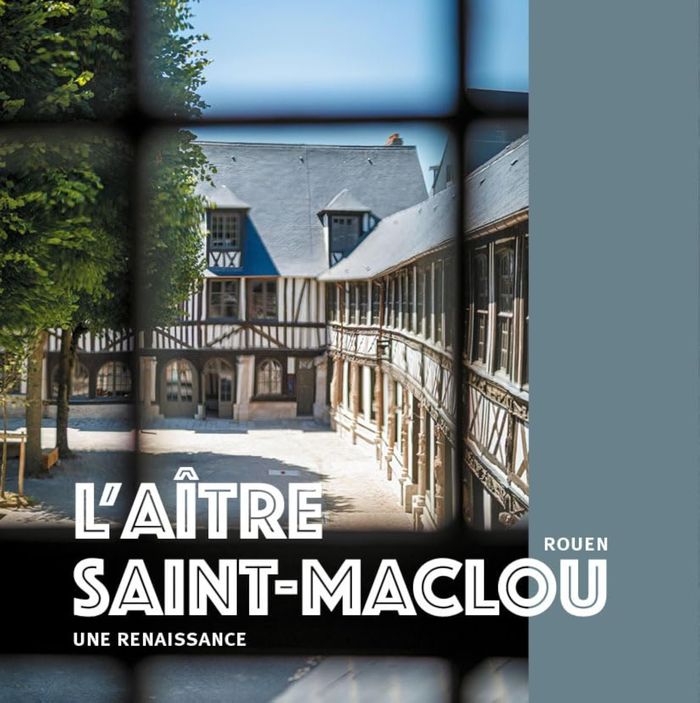 Couverture du livre « L'AITRE SAINT-MACLOU - ROUEN - UNE RENAISSANCE » de Collectif, librairie Les Contes Infusés à Corte