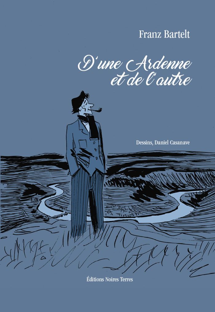 Couverture du livre « D'une Ardenne et de l'autre » de Franz Bartelt, librairie Les Contes Infusés à Corte