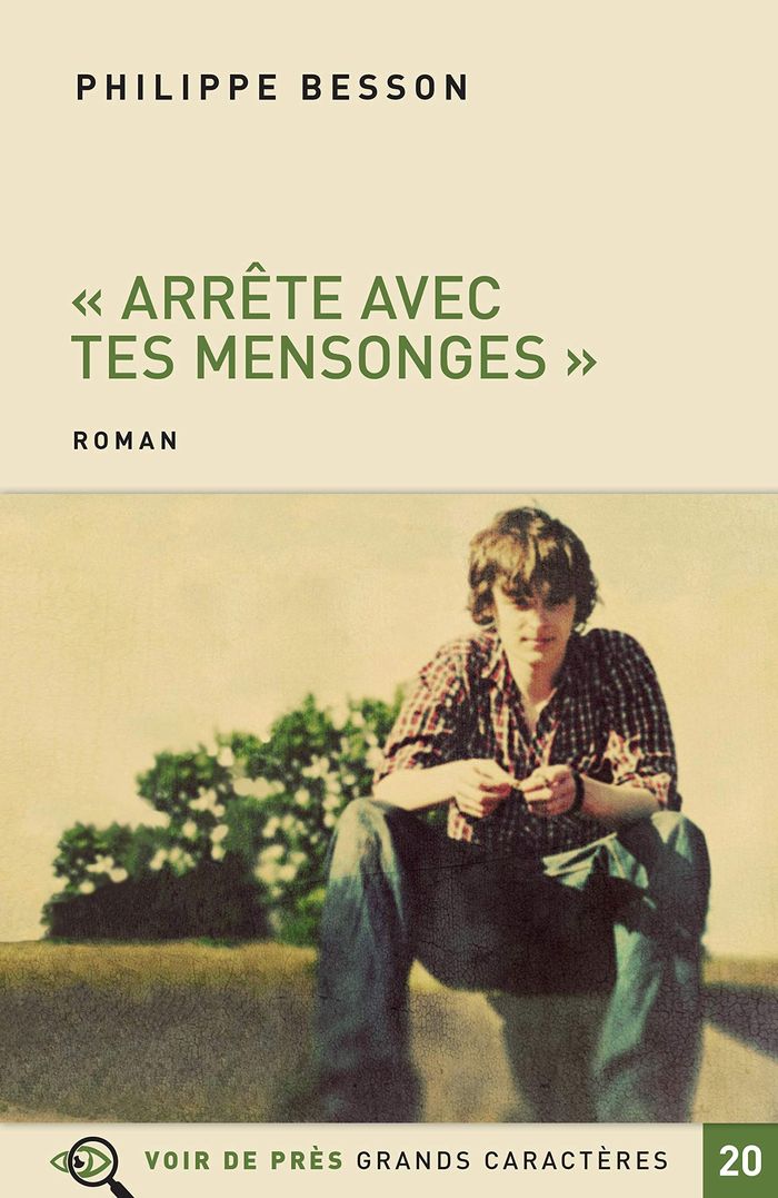 Couverture du livre « Arrête avec tes mensonges : roman » de Philippe Besson, librairie Les Contes Infusés à Corte