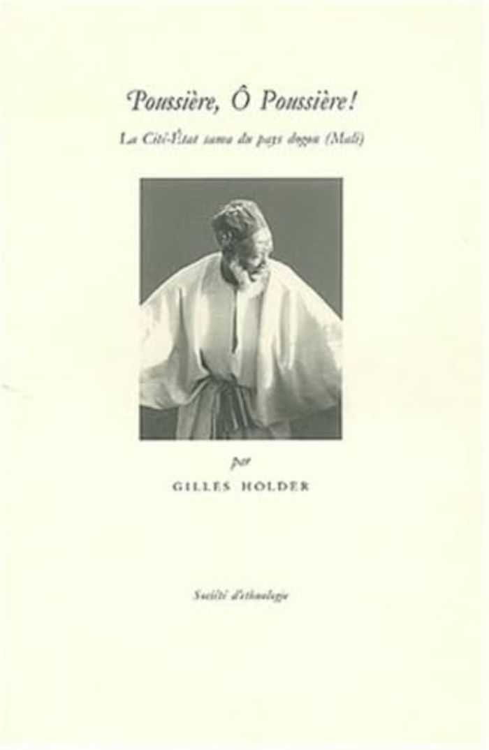 Couverture du livre « POUSSIERE, O POUSSIERE ! - LA CITE-ETAT SAMA DU PAYS DOGON, MALI », librairie Les Contes Infusés à Corte