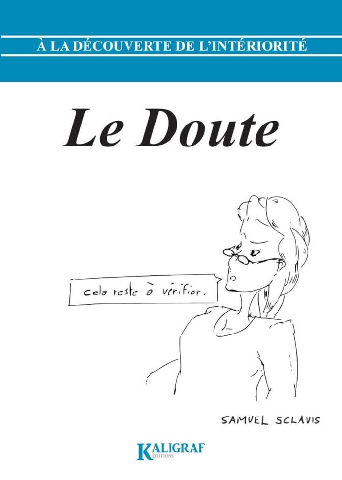 Couverture du livre « A LA DECOUVERTE DE L'INTERIORITE - A LA DECOUVERTE DE L INTERIORITE TOME 2 : LE DOUTE », librairie Les Contes Infusés à Corte
