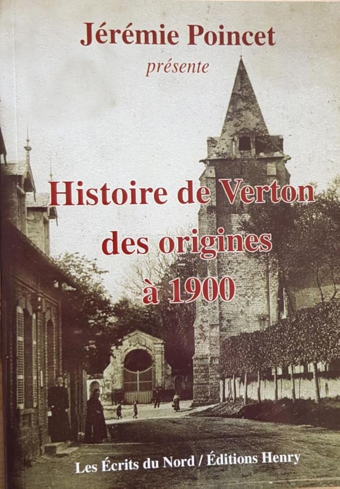 Couverture du livre « HISTOIRE DE VERTON DES ORIGINES A 1900 - D'APRES L'OEUVRE DE LEON PLANCOUARD ET EMILE DEFOSSE PUBLIE » de Jeremie Poincet, librairie Les Contes Infusés à Corte