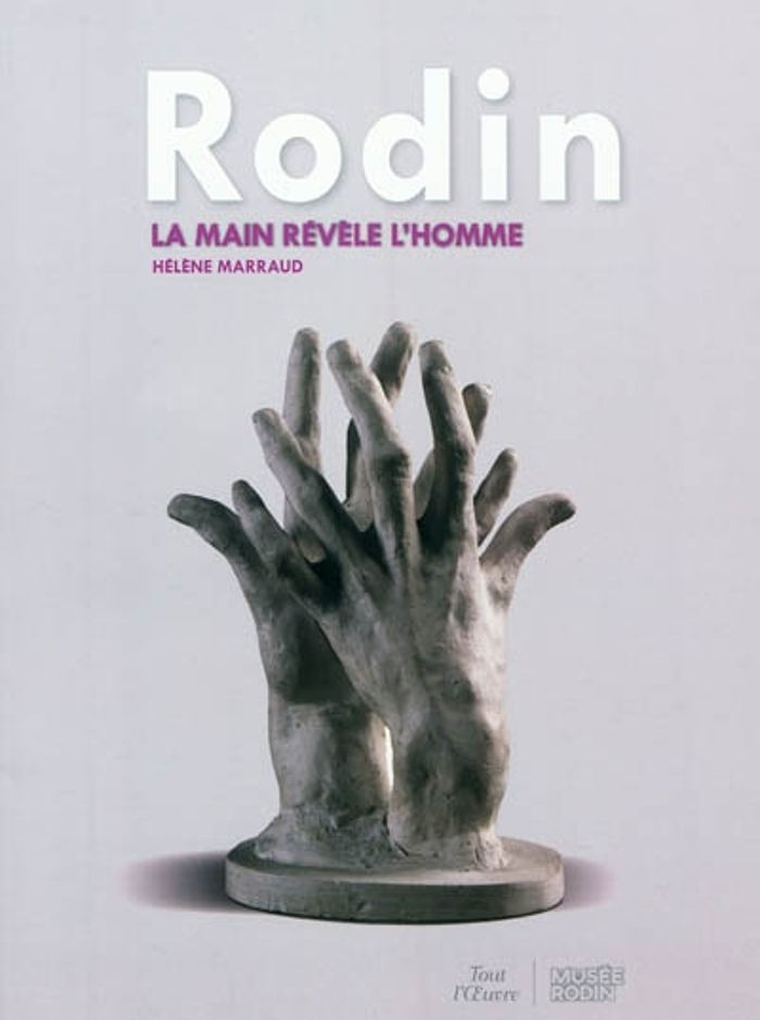 Couverture du livre « RODIN, LA MAIN REVELE L'HOMME », librairie Les Contes Infusés à Corte