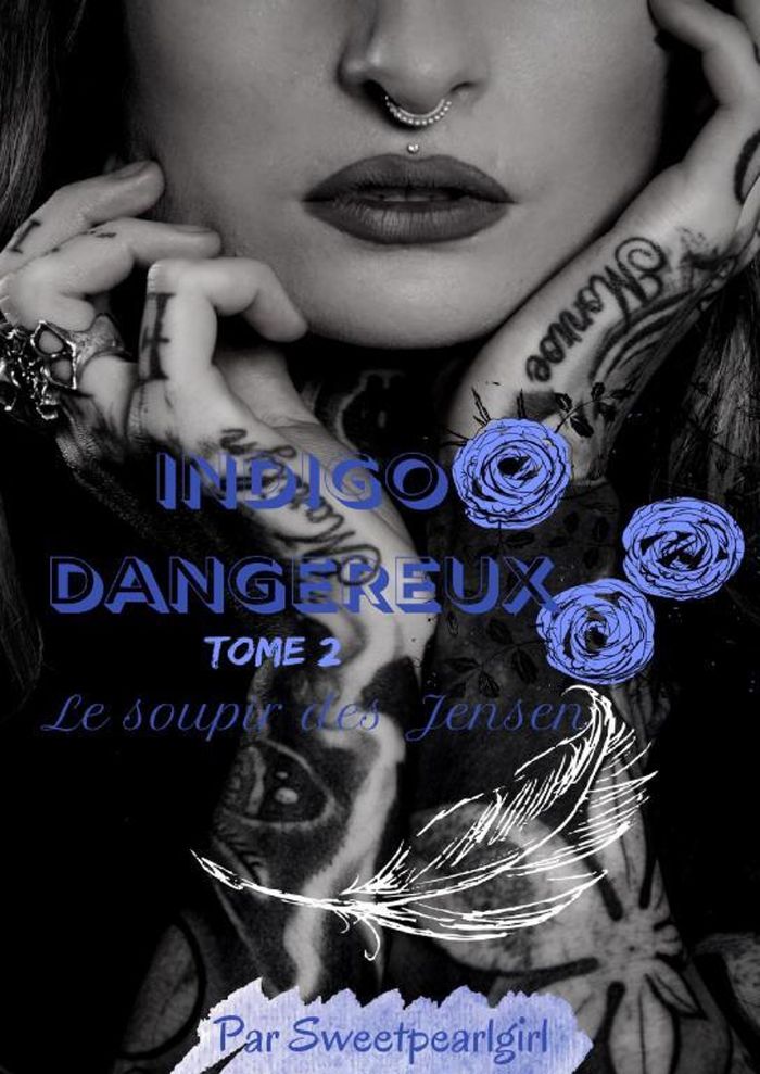 Couverture du livre « INDIGO DANGEREUX - TOME 2 » de Pearl Girl Sweet, librairie Les Contes Infusés à Corte