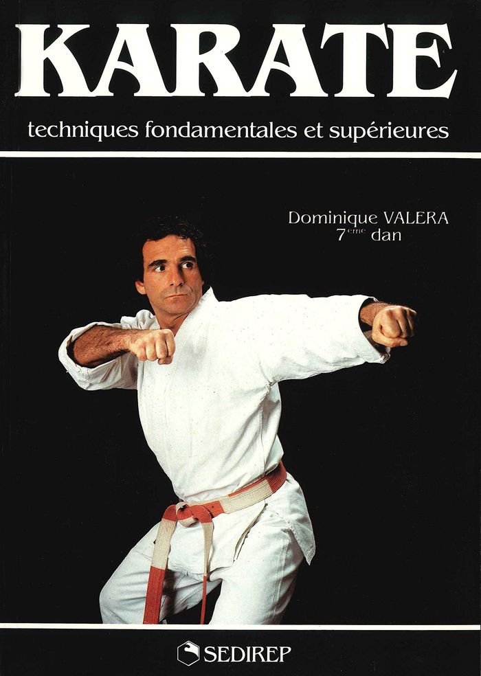 Couverture du livre « KARATE TECHNIQUES FONDAMENTALES ET SUPERIEURES » de Valera Dominique, librairie Les Contes Infusés à Corte