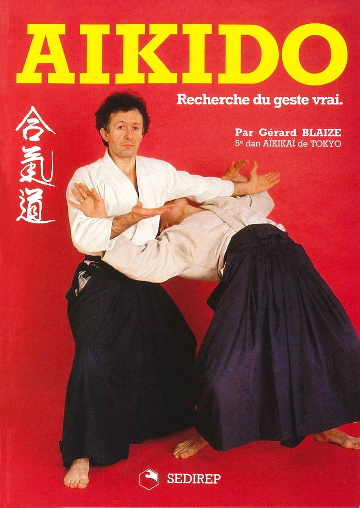 Couverture du livre « AIKIDO RECHERCHE DU GESTE VRAI », librairie Les Contes Infusés à Corte