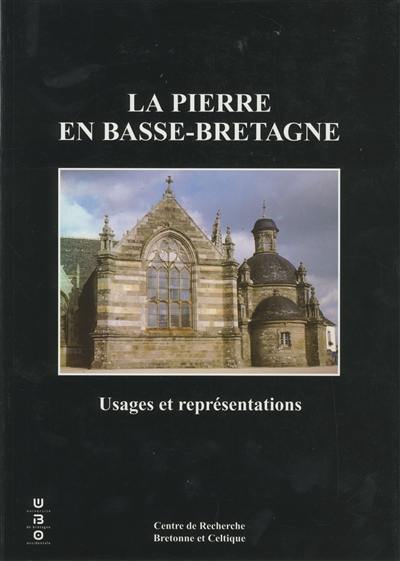 Couverture du livre « LA PIERRE EN BASSE-BRETAGNE - USAGES ET REPRESENTATIONS » de Jean-Yves Eveillard, librairie Les Contes Infusés à Corte