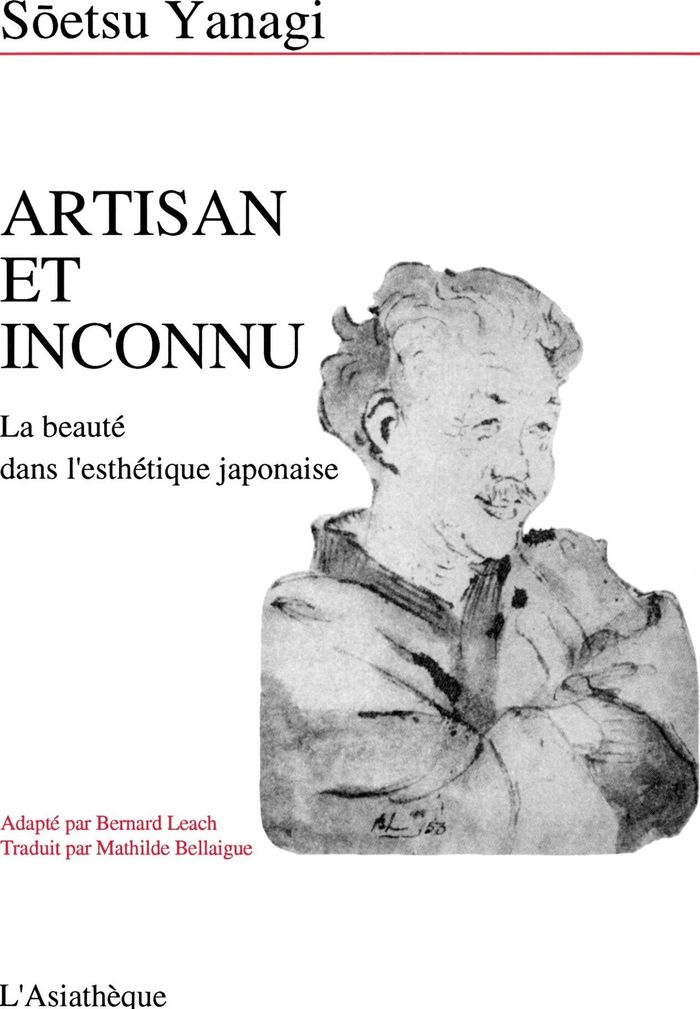 Couverture du livre « ARTISAN ET INCONNU - LA BEAUTE DANS L' ESTHETIQUE JAPONAISE » de Soetsu Yanagi, librairie Les Contes Infusés à Corte