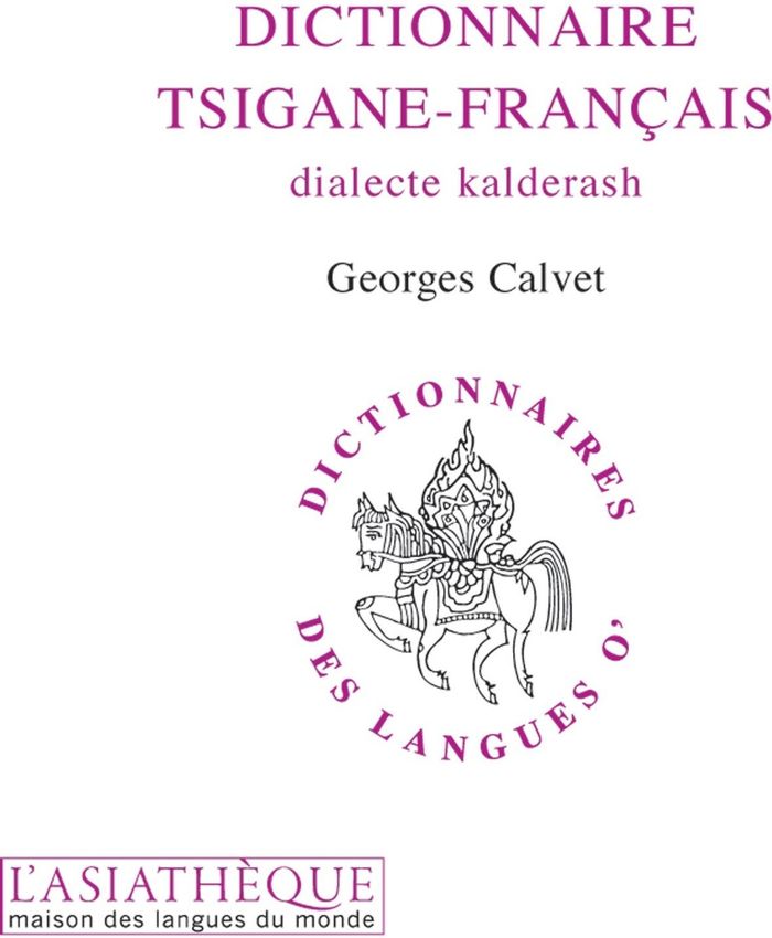 Couverture du livre « DICTIONNAIRE TSIGANE-FRANCAIS » de Georges Calvet, librairie Les Contes Infusés à Corte