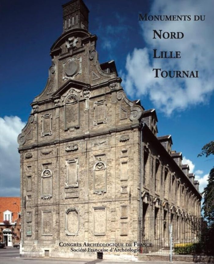 Couverture du livre « 2011 CONGRES ARCHEOLOGIQUE DE FRANCE 169. - MONUMENTS DU NORD - LILLE ET TOURNAI » de Collectif, librairie Les Contes Infusés à Corte
