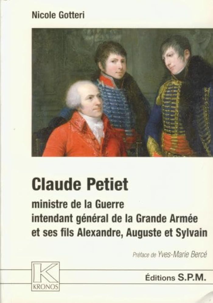 Couverture du livre « CLAUDE PETIET - MINISTRE DE LA GUERRE, INTENDANT GENERAL DE LA GRANDE ARMEE ET SES FILS ALEXANDRE, A », librairie Les Contes Infusés à Corte