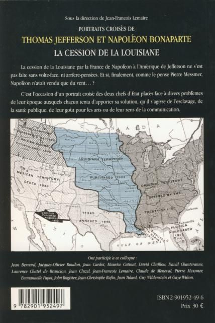 Quatrième de couverture de « THOMAS JEFFERSON ET NAPOLEON BONAPARTE - LA CESSION DE LA LOUISIANE - PORTRAITS CROISES »