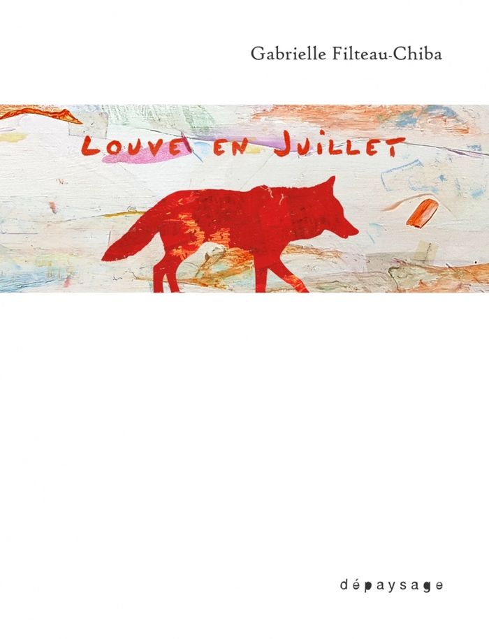 Couverture du livre « Louve en juillet » de Gabrielle Filteau-Chiba, librairie Les Contes Infusés à Corte