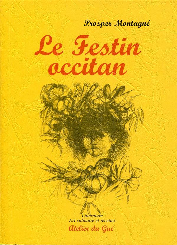 Couverture du livre « LE FESTIN OCCITAN » de Montagne Prosper, librairie Les Contes Infusés à Corte