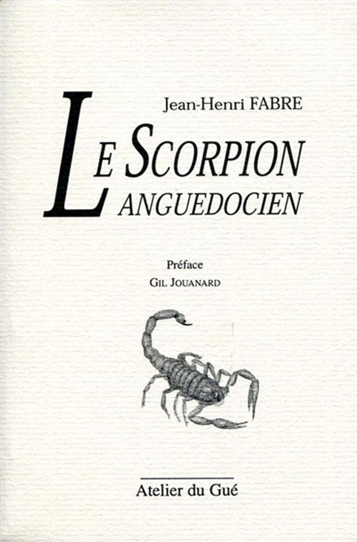 Couverture du livre « LE SCORPION LANGUEDOCIEN » de Fabre Jean-Henri, librairie Les Contes Infusés à Corte