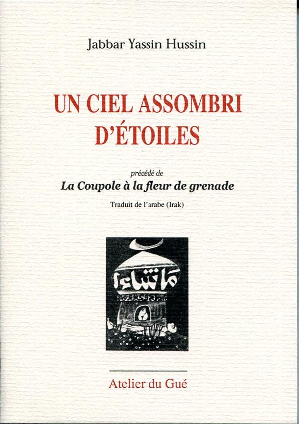 Couverture du livre « UN CIEL ASSOMBRI D'ETOILES » de Jabbar Yassin Hussin, librairie Les Contes Infusés à Corte