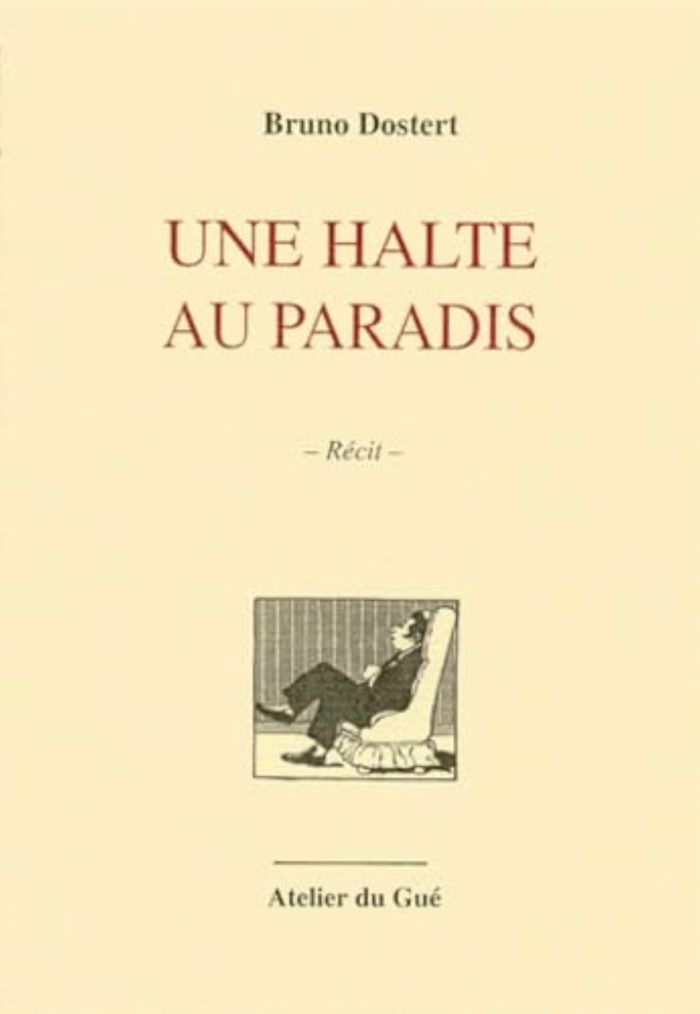 Couverture du livre « UNE HALTE AU PARADIS » de Dostert Bruno, librairie Les Contes Infusés à Corte