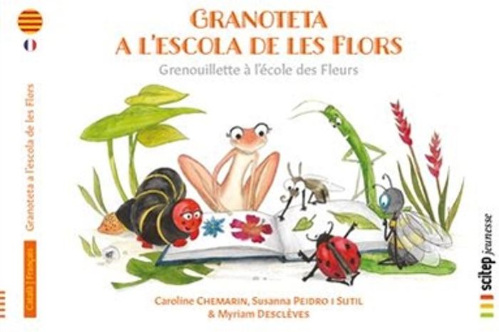 Couverture du livre « GRANOTETA A L ESCOLA DE LES FLORS - GRENOUILLETTE L'ECOLE DES FLEURS BILINGUE CATALAN-FRANCAIS », librairie Les Contes Infusés à Corte