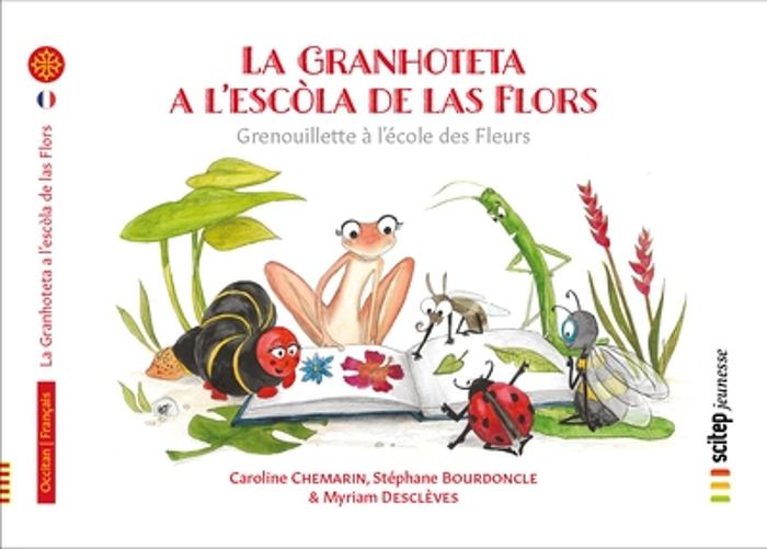 Couverture du livre « LA GRANHOTETA A LESCOLA DE LAS FLORS - GRENOUILLETTE A LECOLE DES FLEURS BILINGUE OCCITAN-FRANCAIS » de Chemarin/bourdoncle, librairie Les Contes Infusés à Corte