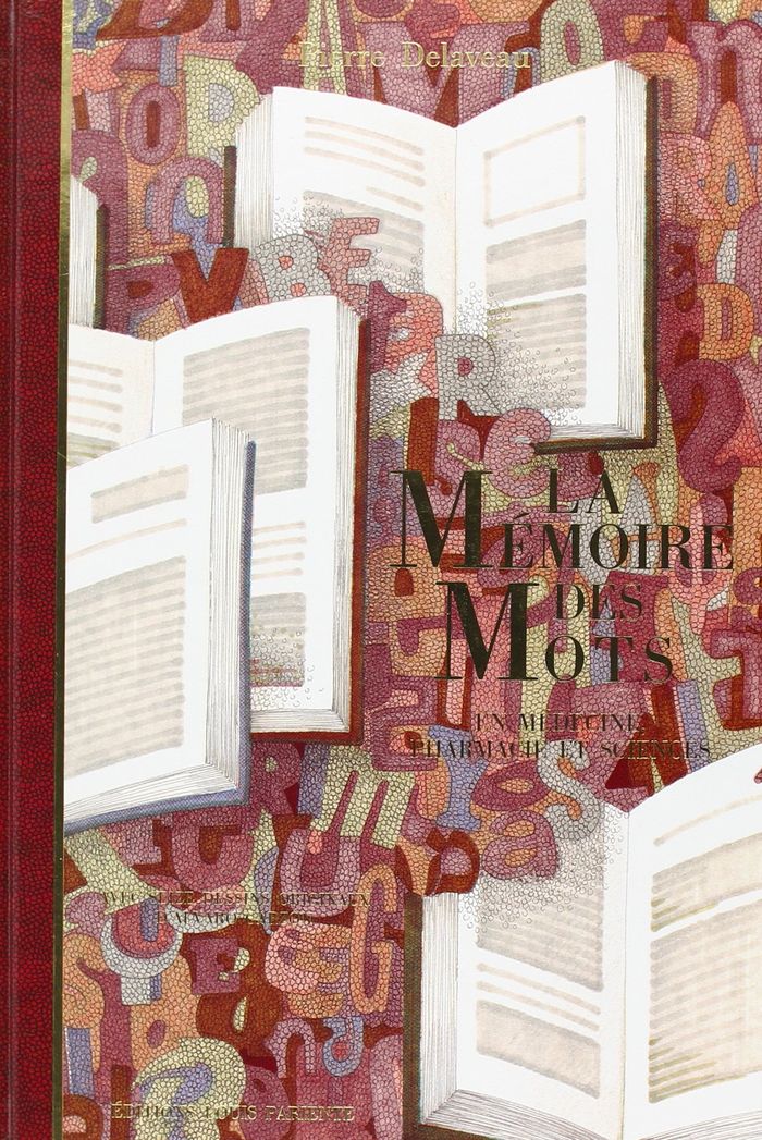 Couverture du livre « LA MEMOIRE DES MOTS EN MEDECINE, PHARMACIE ET SCIENCES » de Delaveau Pierre, librairie Les Contes Infusés à Corte