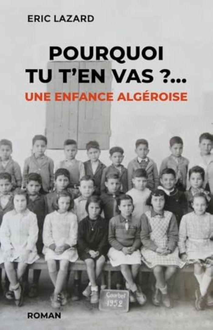 Couverture du livre « POURQUOI TU T'EN VAS ? UNE ENFANCE ALGEROISE », librairie Les Contes Infusés à Corte