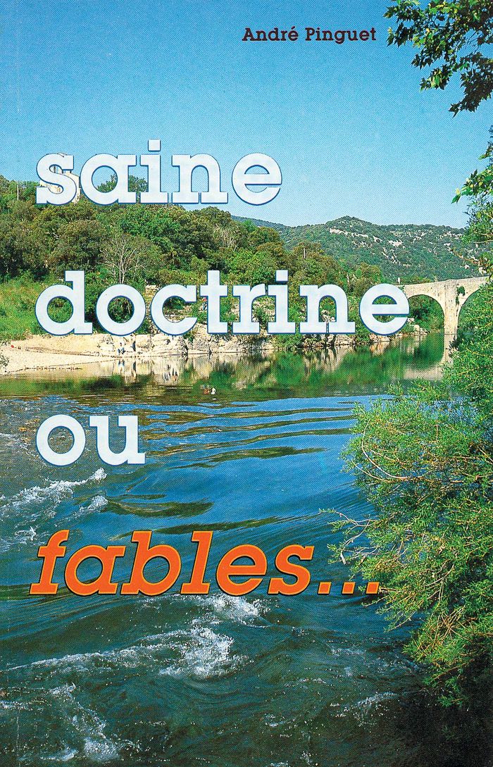 Couverture du livre « SAINE DOCTRINE OU FABLES... » de Andre Pinguet, librairie Les Contes Infusés à Corte