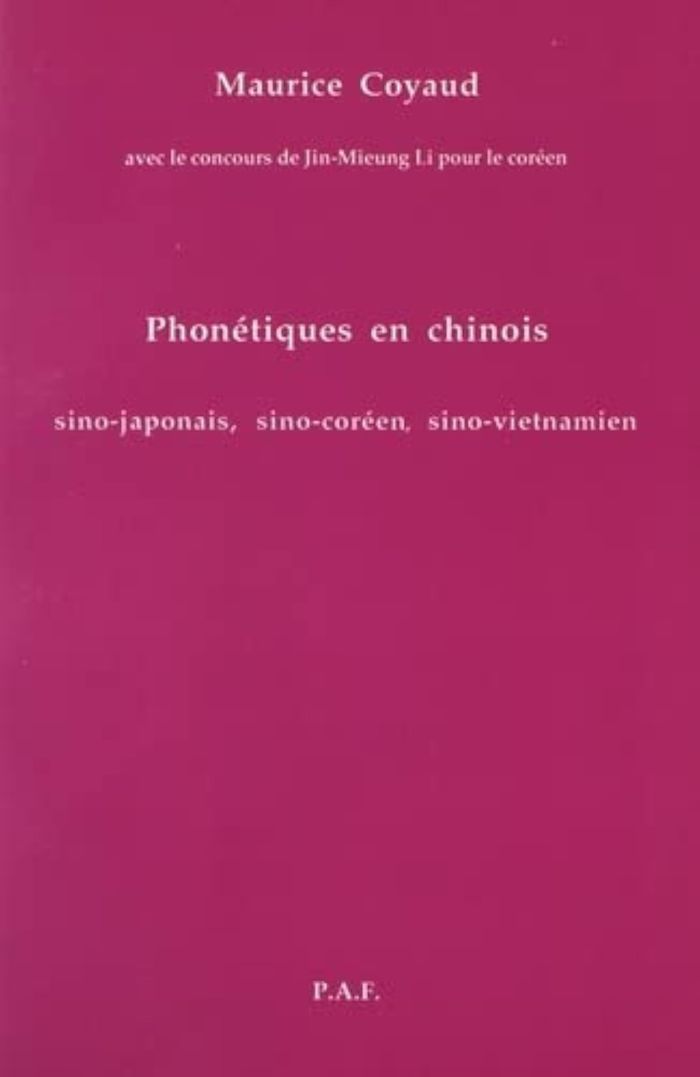Couverture du livre « PHONETIQUES EN CHINOIS (SINO-JAPONAIS, SINO-COREEN, SINO-VIETNAMIEN) », librairie Les Contes Infusés à Corte