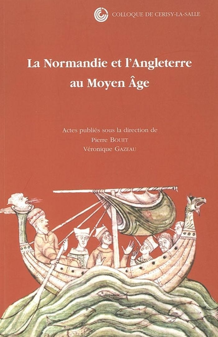 Couverture du livre « LA NORMANDIE ET L'ANGLETERRE AU MOYEN AGE - COLLOQUE DE CERISY-LA-SALLE, 4-7 OCTOBRE 2001 » de Pierre Bouet, librairie Les Contes Infusés à Corte