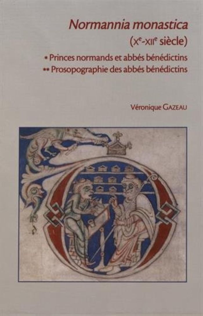 Couverture du livre « NORMANNIA MONASTICA - XE-XIIE SIECLE », librairie Les Contes Infusés à Corte