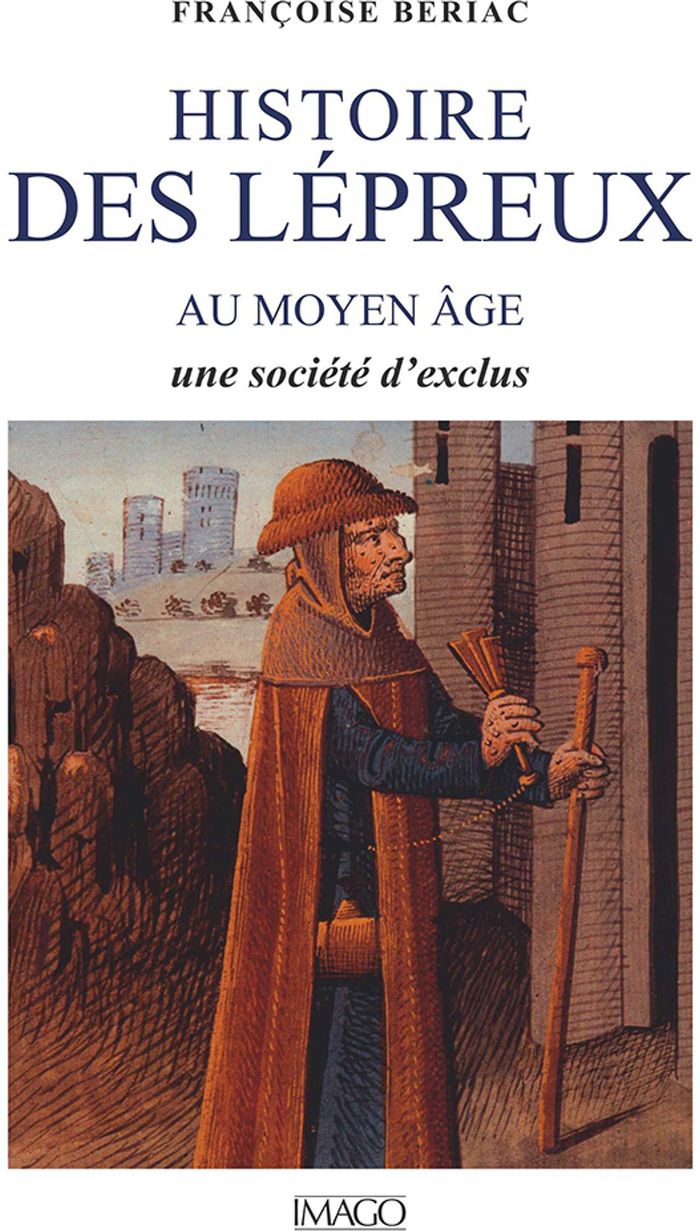 Couverture du livre « HISTOIRE DES LEPREUX AU MOYEN AGE » de Francoise Beriac, librairie Les Contes Infusés à Corte