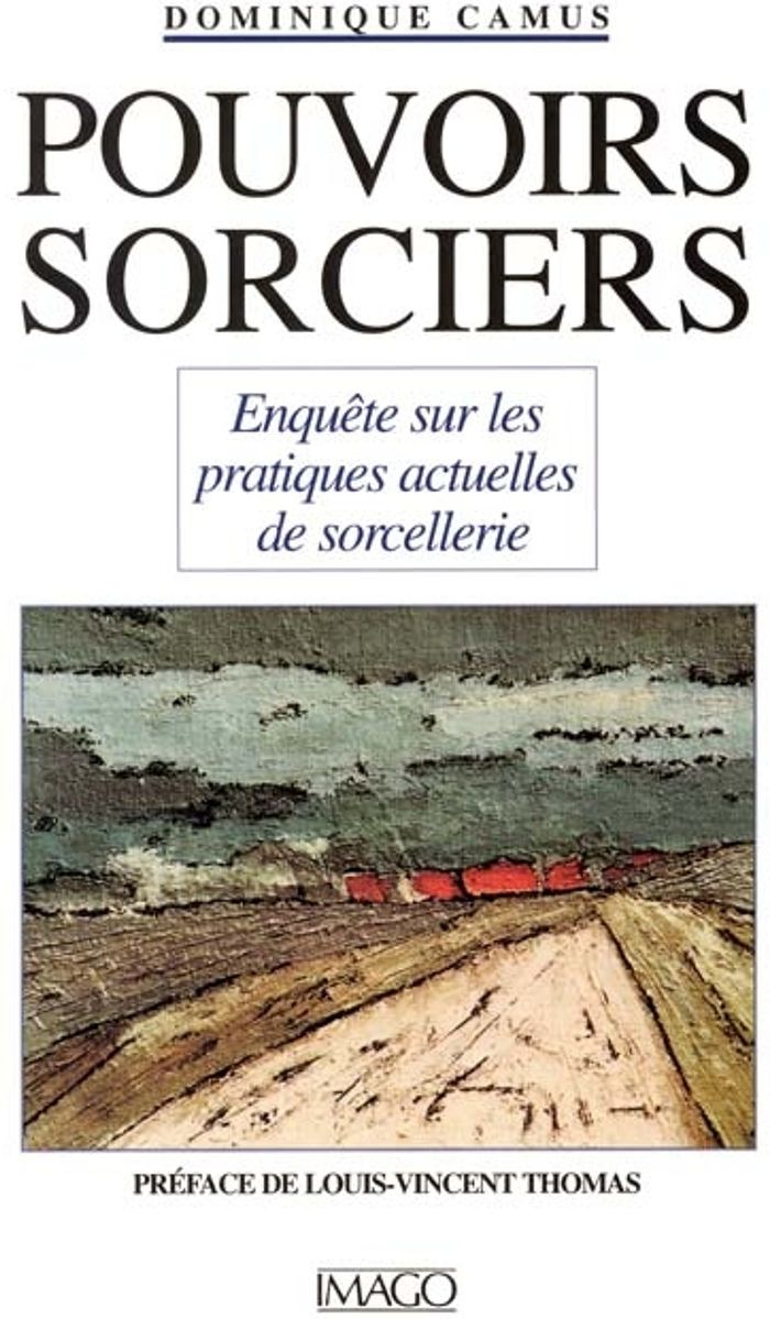 Couverture du livre « POUVOIRS SORCIERS - ENQUETE SUR LES PRATIQUES ACTUELLES DE SORCELLERIE » de Dominique Camus, librairie Les Contes Infusés à Corte